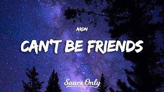 ARDN - Can't Be Friends (Lyrics)