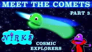 Meet the Comets Part 3 – Cosmic Explorers –A Song about Space / Astronomy – with Vincent & The Nirks