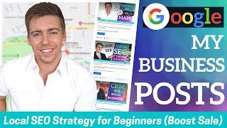 Google My Business Posts | Local SEO Strategy for Beginners (Boost Sales) 2020