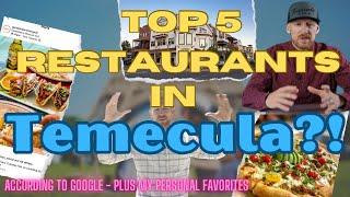 TOP 5 Restaurants Temecula! (according to Google) As well as my top 5 personal favorites!