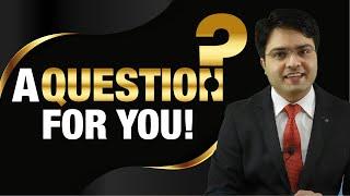 A Question for you! I Piyush Nagar