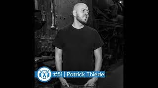 #51 Patrick Thiede (Labelchef & Manager Chapter ONE, Walk This Way, Das Maschine, AK Ausserkontro...