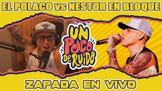 UN POCO DE RUIDO Nestor en Bloque VS El Polaco | Zapadas de Cumbia con los mejores temas