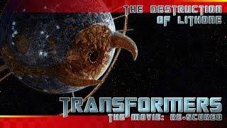 Transformers: The Movie - Re-Scored | Destruction of Lithone