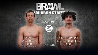 Ignite Brawl at Bourbon 3 Ivan Acosta vs Mauricio Rodriguez