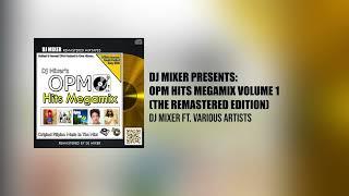 Dj Mixer's OPM Hits Megamix Volume 1 (The Remastered Edition)