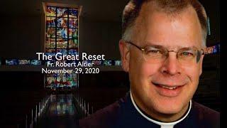 Fr. Robert Altier: The Great Reset