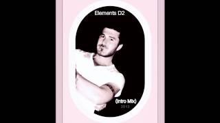 Danny Tenaglia & Feat Omar SAYA  Elements D2 (Intro Mix)