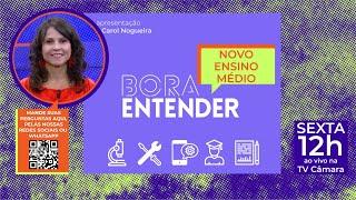 Novo Ensino Médio - 20/09/2024 #BoraEntender