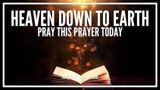 Prayer For The Bible To Bring Heaven Down To Earth In Your Life | Prayer For Blessings and Favor