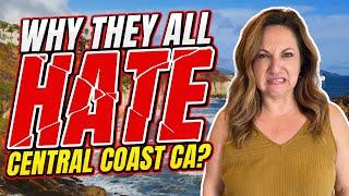 7 Reasons People HATE Living In Central Coast California! San Luis Obispo County may not be for YOU.