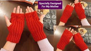 Easy knit FINGERLESS GLOVES Step-by-Step Making Gloves For My Mother With Written Instructions