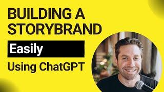 Building A Storybrand Easily Using ChatGPT | Step By Step Tutorial