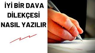 DAVA DİLEKÇESİ NASIL YAZILIR ? (Dilekçe Yazarken Dikkat Edilmelidir)