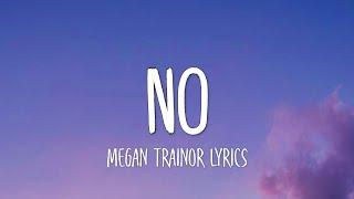 Megan Trainor - No (Lyrics) I'm feeling Untouchable