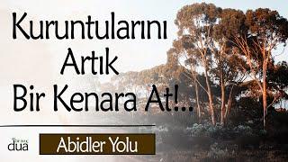 Artık KURUNTULARINI Bir Kenara At!.. (1 SAAT TEFEKKÜR) | İmam Gazali / Abidler Yolu