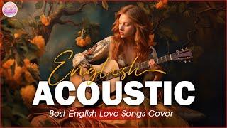 Popular Acoustic Love Songs Playlist 2024 ️ Soft Acoustic Cover Of Popular Love Songs Of All Time