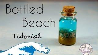 Bottled Beach Tutorial! Easy and Cute :)