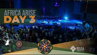 Africa Arise 2025 Day 3 | Bishop Dr. Joshua HK Banda | Beza International Church