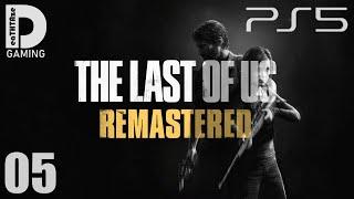 Last of Us 01 Remastered Complete Walkthrough Gameplay - Part 05 (Final) / PlayStation 5 / 1080p60