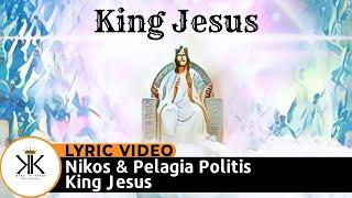 KINGJESUS  | ™King of Kings | Nikos & Pelagia Politis