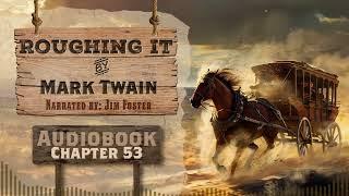 Roughing It Chapter 53 - Full Audiobook | Mark Twain Classic | Free Audiobooks on YouTube