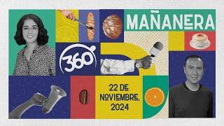 Mañanera 360 | Viernes 22 Noviembre 2024