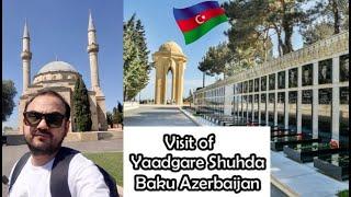 Syed Pakistani Visit To Yaadgar e Shuhda ll Travel To Baku Azerbaijan l Baku City Tour l Flame Tower