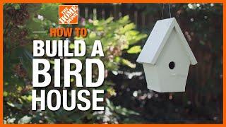 How to Build a Birdhouse | The Home Depot