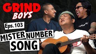 Grind Boys Eps.103 - Mister Number Song