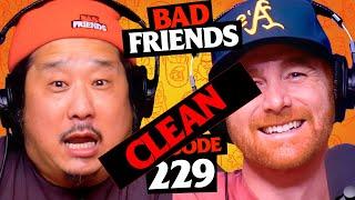 Back To The Old School CLEAN| Ep 229 | Bad Friends