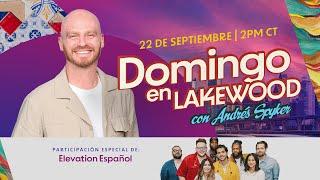 Iglesia Lakewood | Andrés Spyker | Domingo, 22 de septiembre 2PM CT