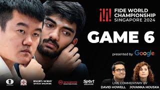 Game 6 Commentary with GM David Howell and IM Jovanka Houska | FIDE World Championship Match 2024