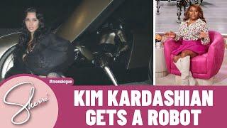 Kim Kardashian Gets a Robot | Sherri Shepherd