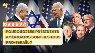 POURQUOI LES PRÉSIDENTS AMÉRICAINS SONT-ILS TOUS PRO-ISRAËL ?