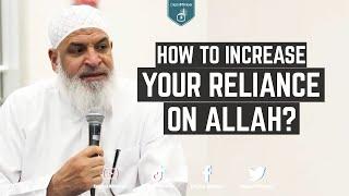 How to increase your reliance on Allah? - Karim AbuZaid