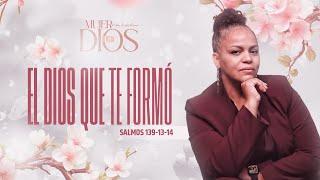 El Dios Que Te Formó: Tu Diseñador Divino  -  @pastoraonelizrauseo