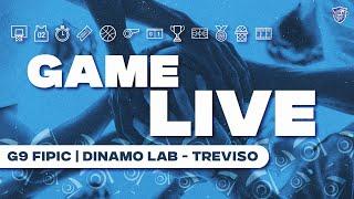 G9 FIPIC DINAMO LAB - TREVISO | GAME LIVE