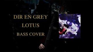 【秋人Cover】DIR EN GREY - LOTUS （Bass Cover）