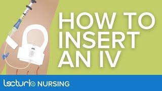 How to Insert an IV Step by Step  | Essential Nursing Skills