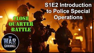 Close Quarter Battle | S1E2 | Introduction to Police Special Operations | Full Documentary