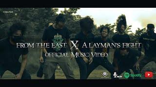 From The East - A Layman's Fight | Official Music Video | 2020