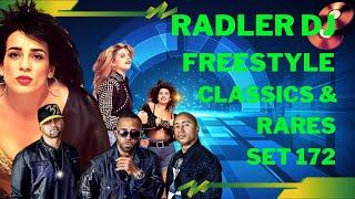 RADLER DJ - FREESTYLE - CLASSICS AND RARES - SET MIX 172