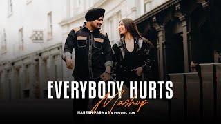 Everybody Hurts Mashup | Feeling Sad | Sidhu Moosewala Ft. Darshan Raval | Chillout | Naresh Parmar