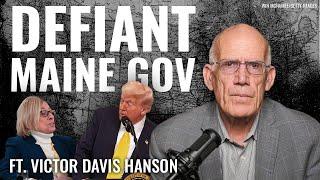 Victor Davis Hanson: Maine Pulls a South Carolina