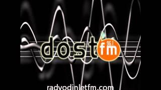 Dost Fm canı dinle