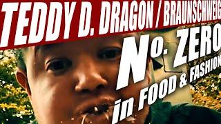 #BRAUNSCHWEIG / TEDDY D. DRAGON - die No. ZERO für FOOD & FASHION