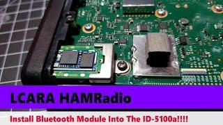 LCARA HAM Radio: Vintage - Installing The Bluetooth Module In The ID-5100a!!!!