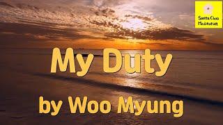 Master Woo Myung - Meditation Pioneer - My Duty | Santa Clara Meditation