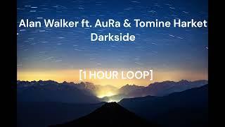 Alan Walker ft. Au/Ra & Tomine Harket - Darkside [1 HOUR LOOP]